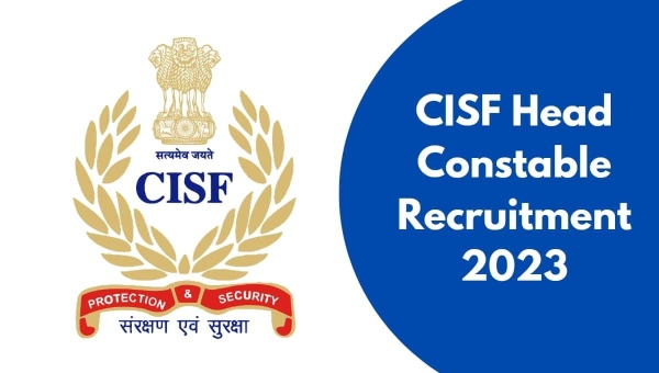 CISF 2023 Jobs Recruitment of 215 Head Constable Posts