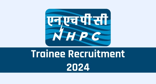 NHPC 2024 Jobs Recruitment of 269 Trainee Engineer/Trainee Officer Posts